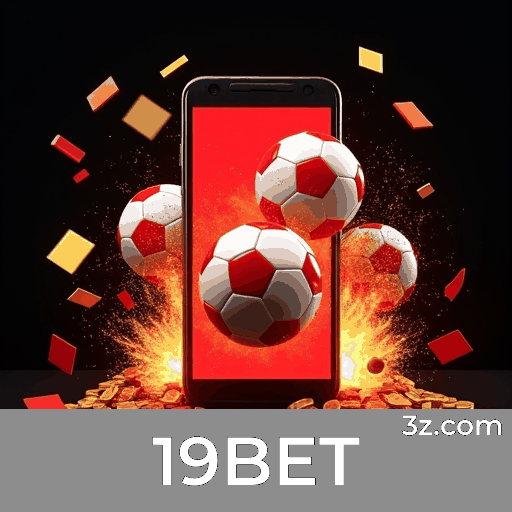 19BET: Experiência de Apostas com Segurança e Excelência